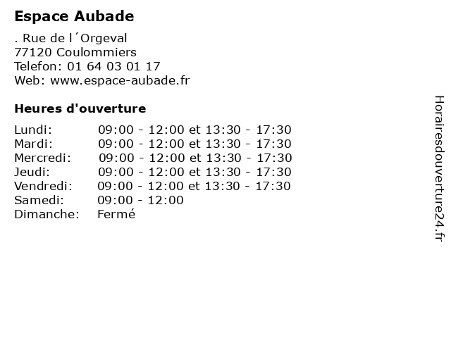 Horaires d ouverture Espace Aubade . Rue de l Orgeval